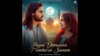 Pagal Deewana tumhara sanam wollywood sufi songMUSIC LIFE  PRESENTS...