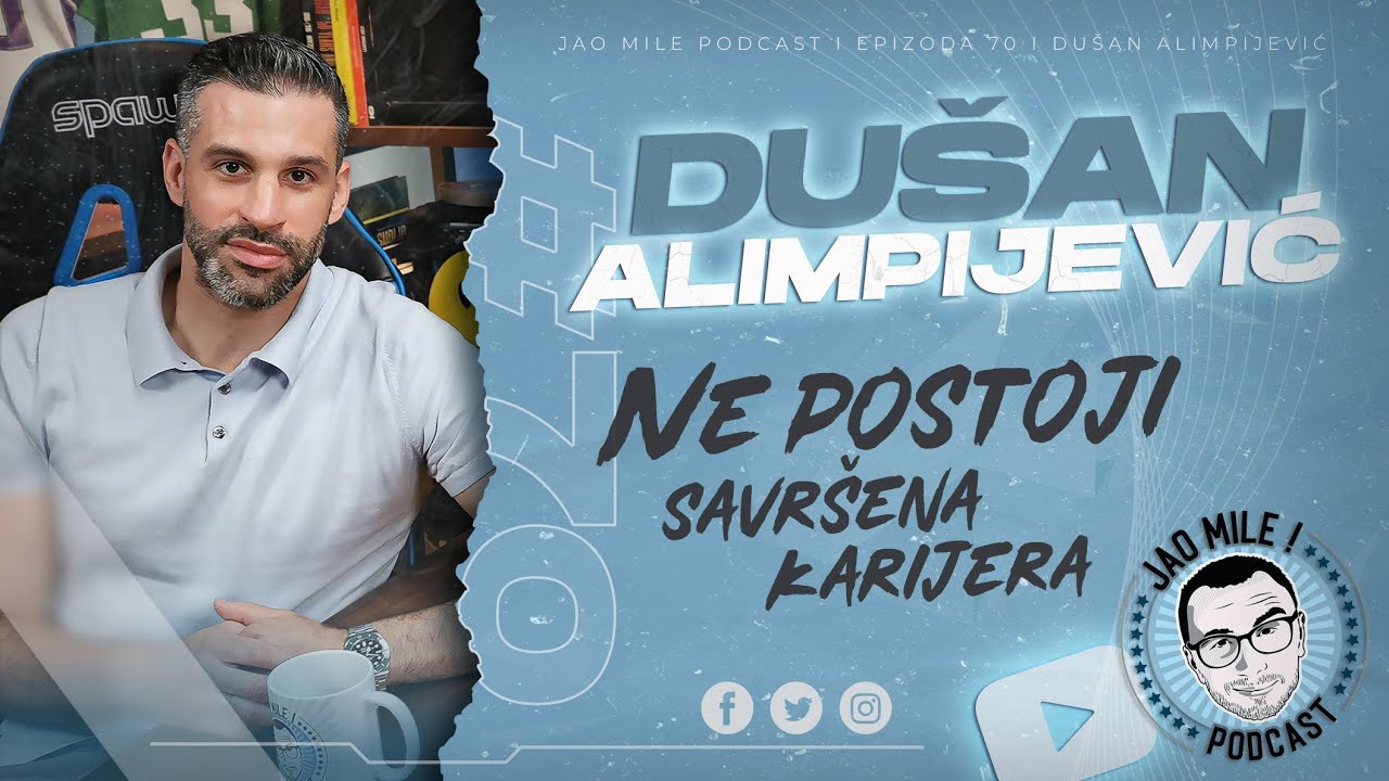 Jao Mile podcast - Dušan Alimpijević: MLAD TRENER misli da sve zna!