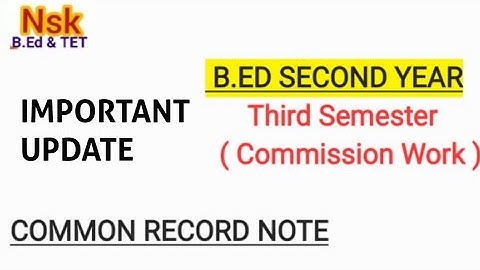 B.ED SECOND YEAR | THIRD SEMESTER | RECORD WORK | IMPORTANT UPDATE