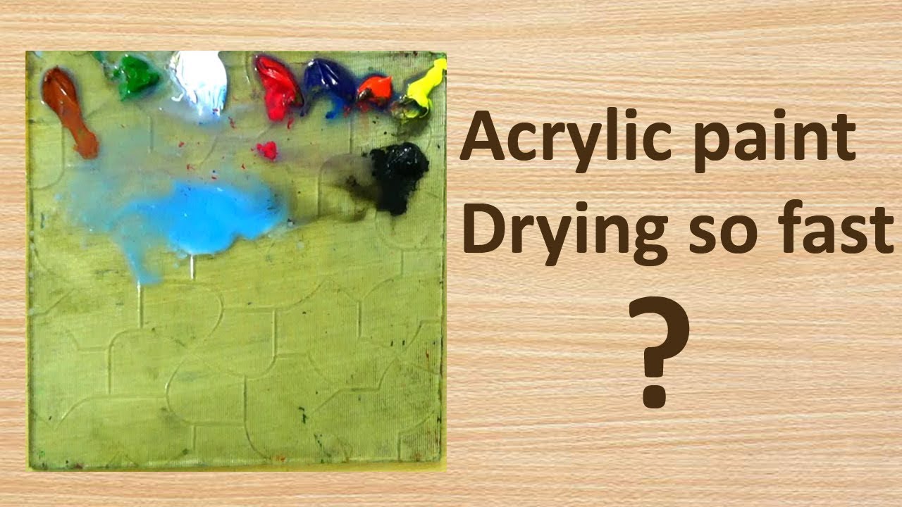 How to stop acrylic paint drying too fast - Artists & Illustrators