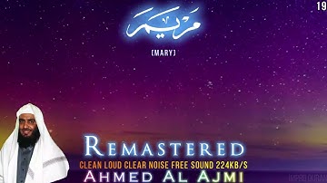 Best Surah Maryam Full Ahmad Al Ajmi | سورة مريم احمد العجمي