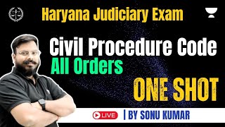 All Orders Of CPC 1908 in One Shot | Haryana Judiciary | Part-1 | Sonu Sir | Judiciary Exams