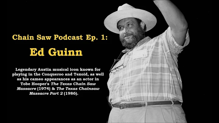 Ed Guinn Interview - Chain Saw Podcast Ep. 1