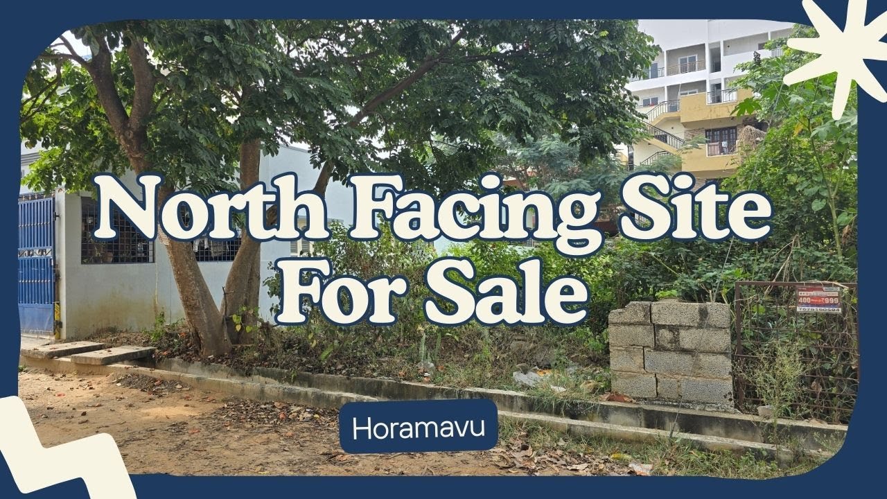 North Facing Site for Sale @ Horamavu