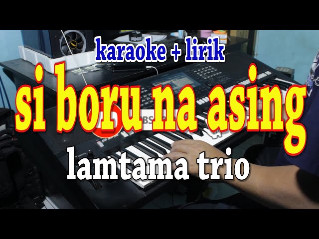 SI BORU NA ASING [KARAOKE] LAMTAMA TRIO class=