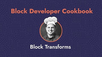 🧑‍🍳 Block Developer Cookbook Recipe: Block Transforms 🧑‍🍳