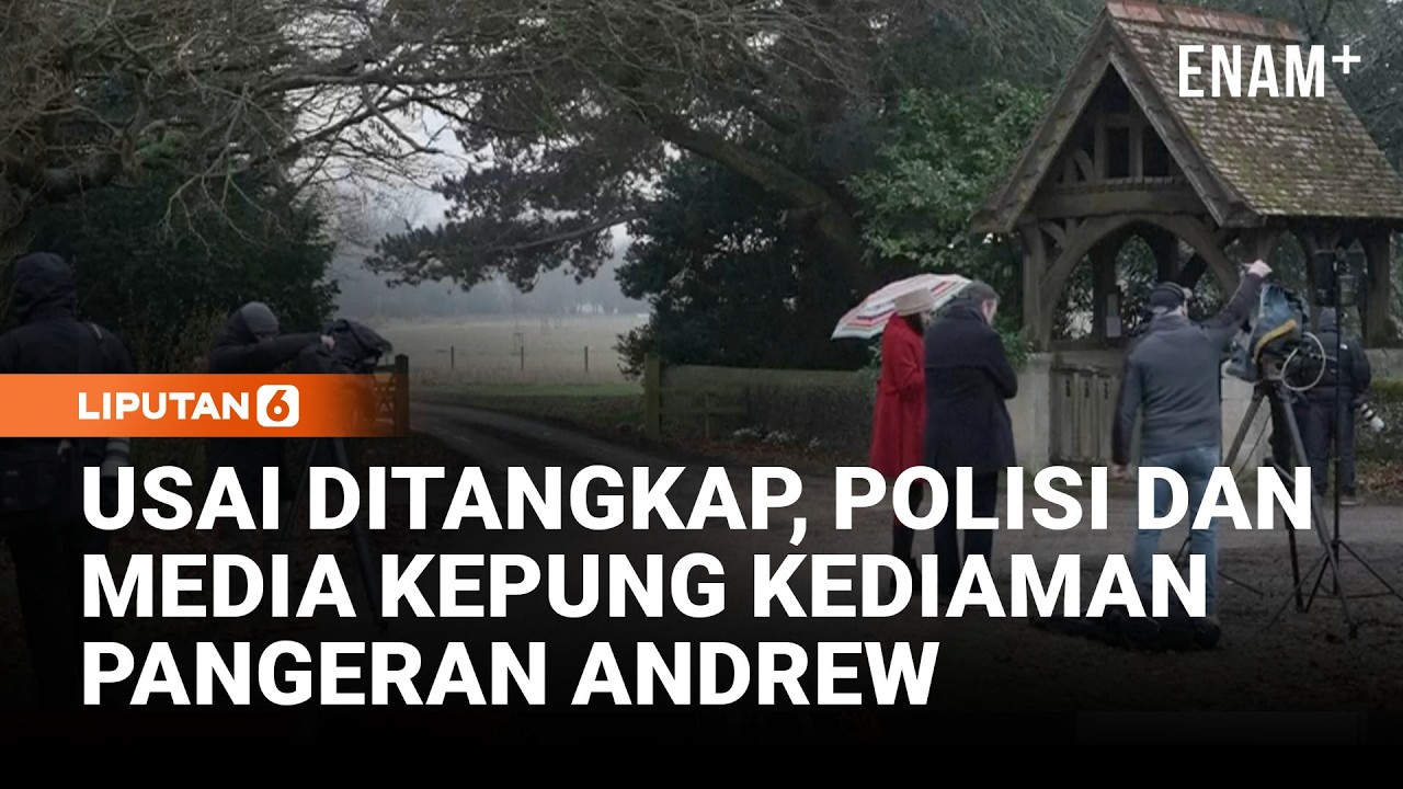 Polisi dan Media Kepung Kediaman Pangeran Andrew Usai Penangkapannya | Liputan6