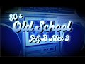 Old School 80 S R B Mix 3