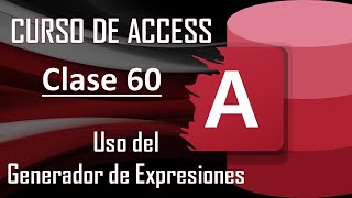 Curso Completo de Access - Uso del Generador de Expresiones / Calcular la Edad.