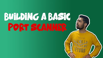 Building A Basic Port Scanner