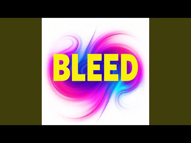 BLEED