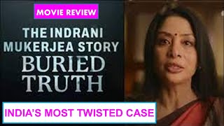 The Indrani Mukerjea Story Buried Truth  Movie Review by Pratikshyamizra | Shaana Levy by PRATIKSHYAMIZRA REVIEW 5,242 views 2 weeks ago 8 minutes, 6 seconds