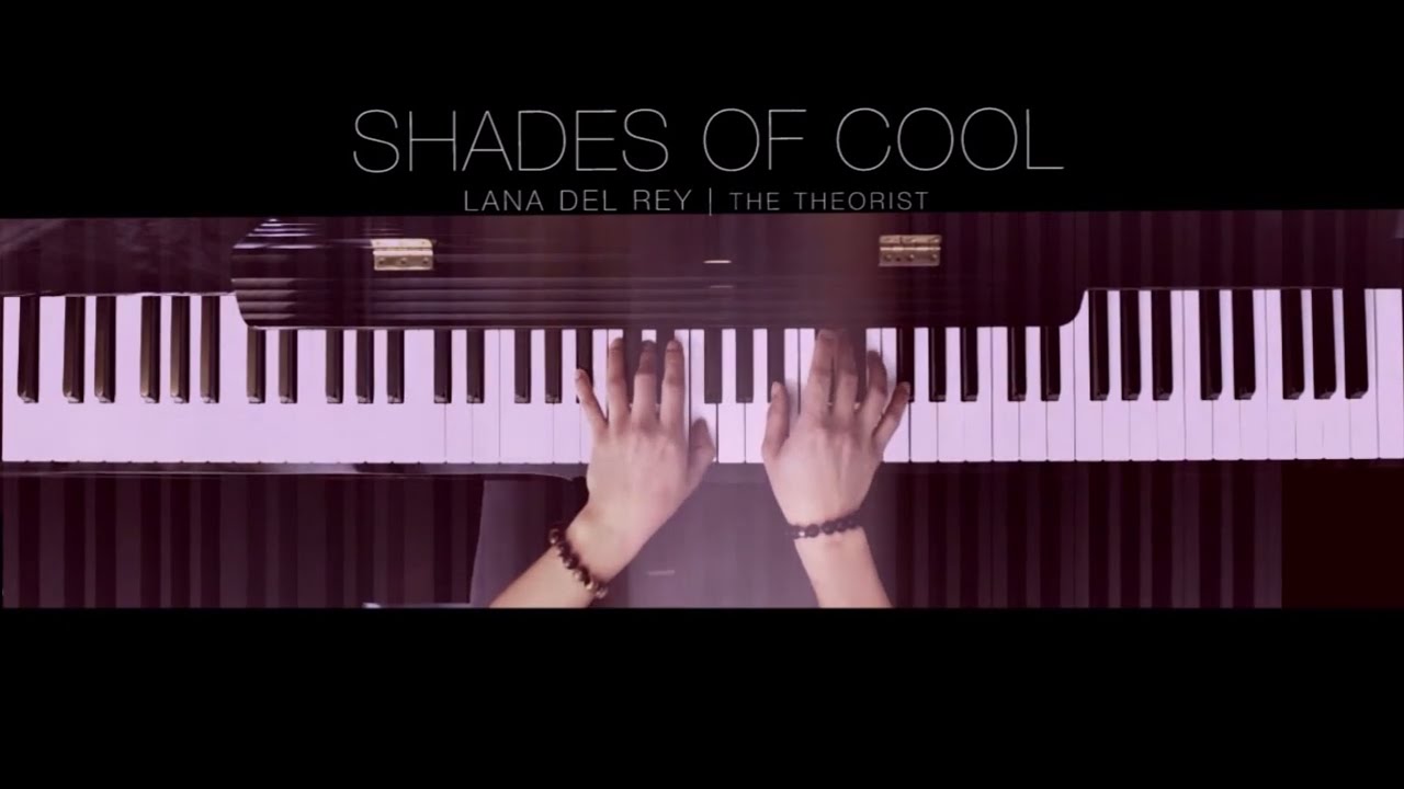 Lana Del Rey Shades of Cool The Theorist Piano Cover Acordes Chordify