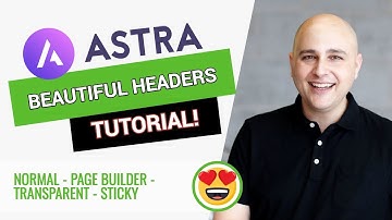 How To Setup Headers With Astra Theme - Normal, Transparent, Sticky, & More