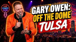 Gary Owen: Off The Dome Tulsa | Crowd Work Compilation Gary Owen 2026