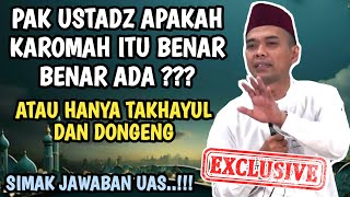Jamaah Bertanya apakah Karomah itu ada atau hanya dongeng ? | Ustadz Abdul Somad