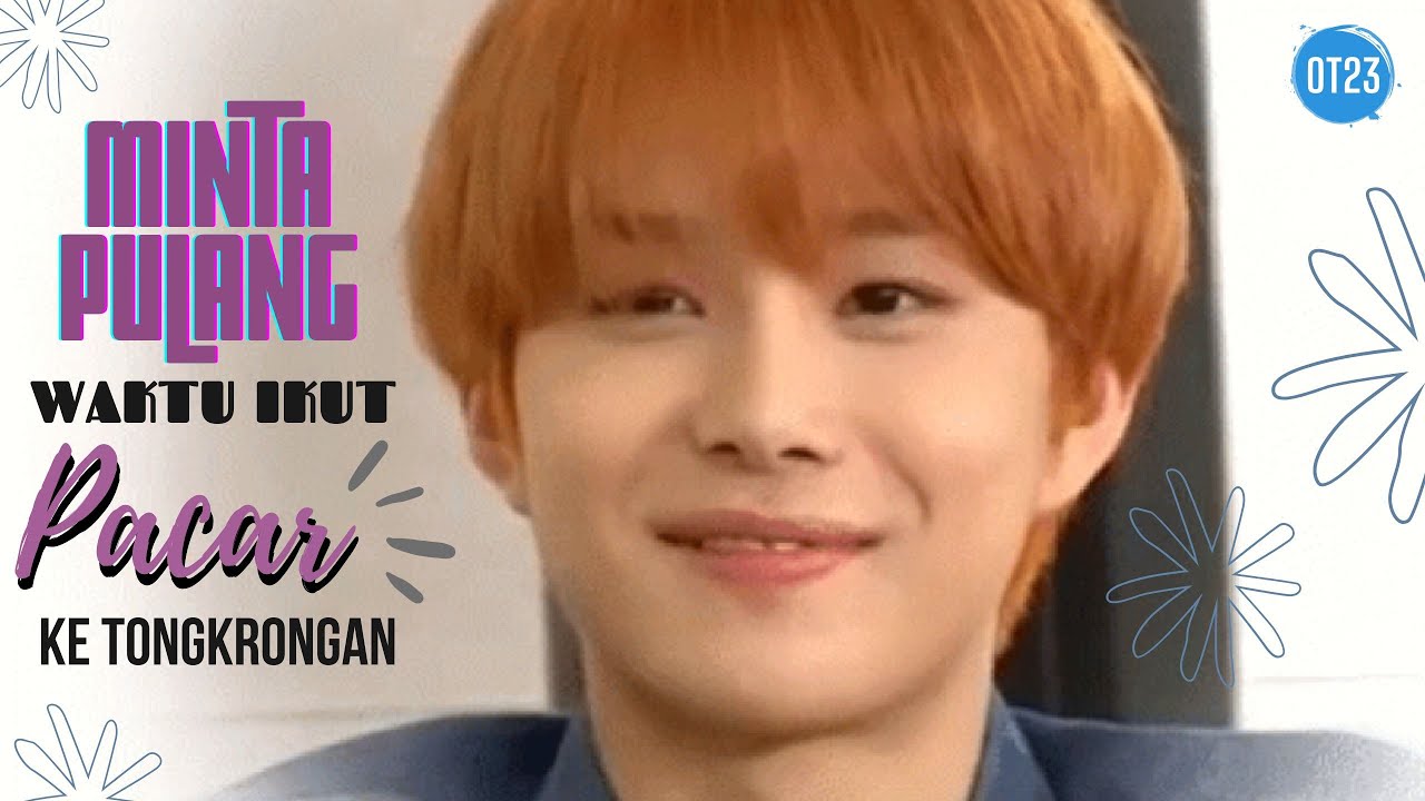 POV NCT OT23: Kamu ngerengek minta pulang waktu ikut pacar ke tongkrongan