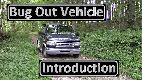 Bug Out Vehicle Introduction