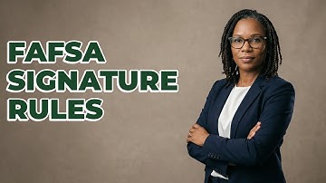 Does A Dependent Student Have To Sign FAFSA?