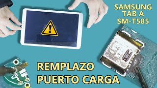 NO CARGA⚡Samsung Tab A SM - T585⚡🔋 Conector Puerto de Carga   ✅ Soldadura Principiantes ✅