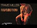 Travis miller  have it all