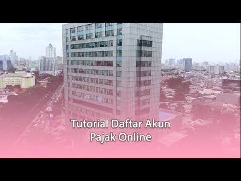 Tutorial Daftar Akun Pajak Online