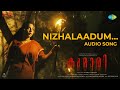 Nizhalaadum - Audio Song | Kumari | Aishwarya Lekshmi | Nirmal Sahadev | Manikandan Ayyappa