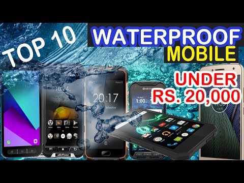 Top 10 Waterproof Mobile Under 20,000 In India 2017