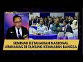 SEMINAR KETAHANAN NASIONAL LEMHANAS RI DUKUNG KEMAJUAN BANGSA