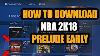 how to download the nba 2k18 prelude early ensure you make the right archetype