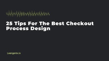 25 Tips For The Best Checkout Process Design