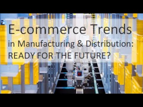 E-Commerce Trends in Manufacturing