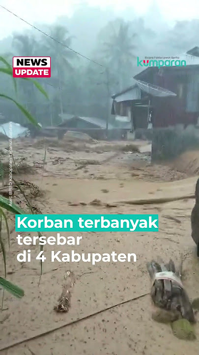 Banjir dan Longsor di Sumut, 24 Orang Tewas