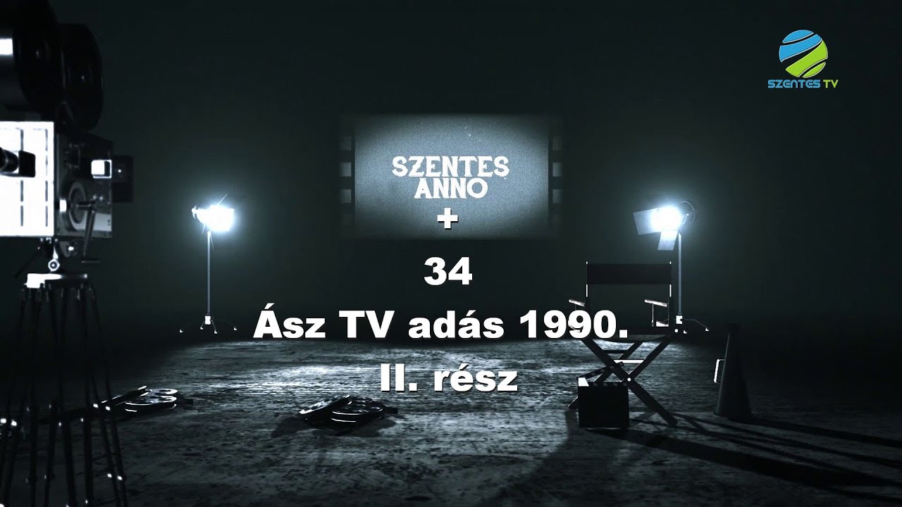 Szentes Anno+ 34. adás - Ász TV adás 1990. II.