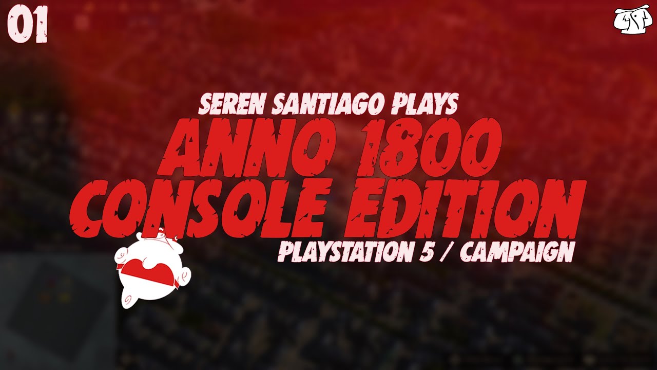 1] MY FAVORITE CITY-BUILDER In The NEW ANNO 1800 CONSOLE Edition! (PlayStation  5 Campaign Gameplay) - YouTube