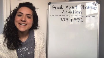 3 Digit Addition - Break Apart Strategy