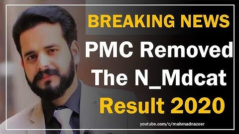 PMC Removed the N_Mdcat Result 2020#bymahmadnazeer