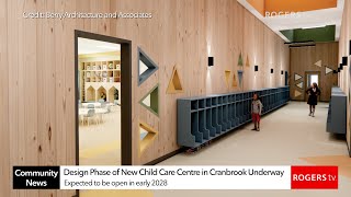 Design Phase of New Child Care Centre Well Underway Rogers tv