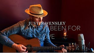 Video thumbnail of "If It Hadn't Been For Love (Adele/Chris Stapleton Cover) by Justin Wensley"