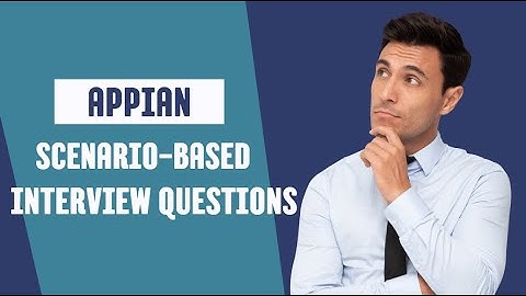 Appian Scenario-Based Interview Questions & Answers | Appian Tutorials | Low Code