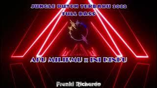 DJ JUNGLE DUTCH TERBARU 2022 FULL BASS | AKU MILIKMU x INI RINDU | DJ FULL BASS | DJ VIRAL 2022