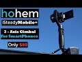 Hohem iSteady Mobile 3-Axis Gimbal | Best budget Gimbal for smartphone | Under $100