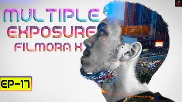 Multiple & Double Exposure Effects in Filmora X I In Hindi I Only Cinematic