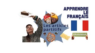 APPRENDRE LE FRANCAIS : LES ARTICLES PARTITIFS