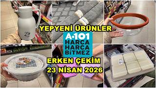 A101’E YENİ GELDİ💃/ERKEN ÇEKİM 23 NİSAN 2026💃İLK BİZ GÖSTERİYORUZ/İLK SEN GÖR🔥A101 BU HAFTA COŞUYOR