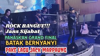 Rock Banget Jans Sijabat Panaskan Grand Final Batak Bernyanyi Pake Lagu Jack Marpaung