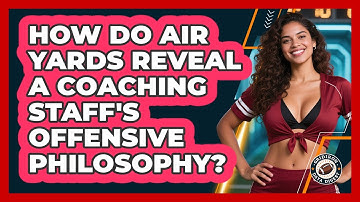 How Do Air Yards Reveal A Coaching Staff