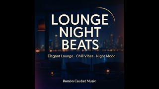 LOUNGE NIGHT BEATS