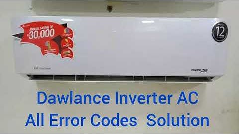 Dawlance inverter Ac All Error Code Solution..