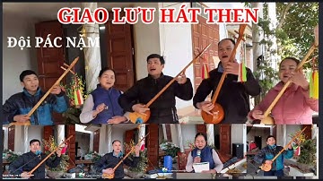 Đội Văn nghệ Pác Nặm giao lưu hát then đàn tính ở  Đồng Lạc